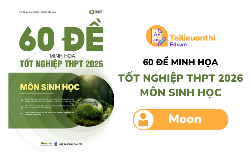 60 Đề minh họa Tốt nghiệp THPT 2026 môn Sinh học PDF Moon